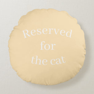 Peach colour round Reserved for the cat Round Pill Cushion