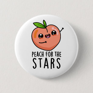 Peach For The Stars Funny Fruit Pun 6 Cm Round Badge