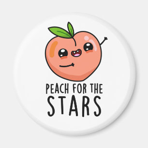 Peach For The Stars Funny Fruit Pun  Magnet