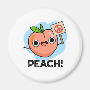 Peach Funny Peace Fruit Pun Magnet