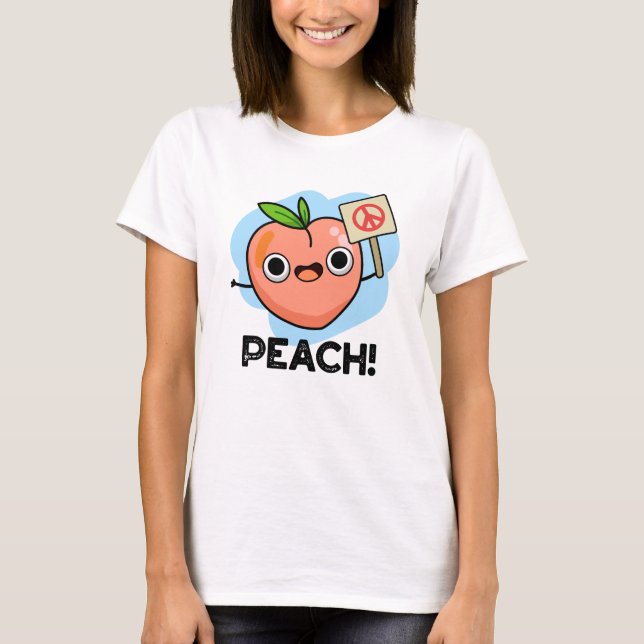 Peach Funny Peace Fruit Pun  T-Shirt (Front)