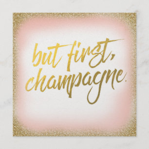 Peach Gold But First Champagne Invitation Pearl