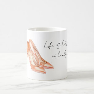 Peach life is better in heels coffee mug