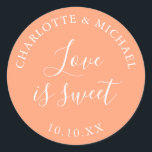 Peach Love Is Sweet Wedding Favor  Classic Round Sticker<br><div class="desc">Peach wedding favor love is sweet classic round sticker. Designed by Thisisnotme©</div>