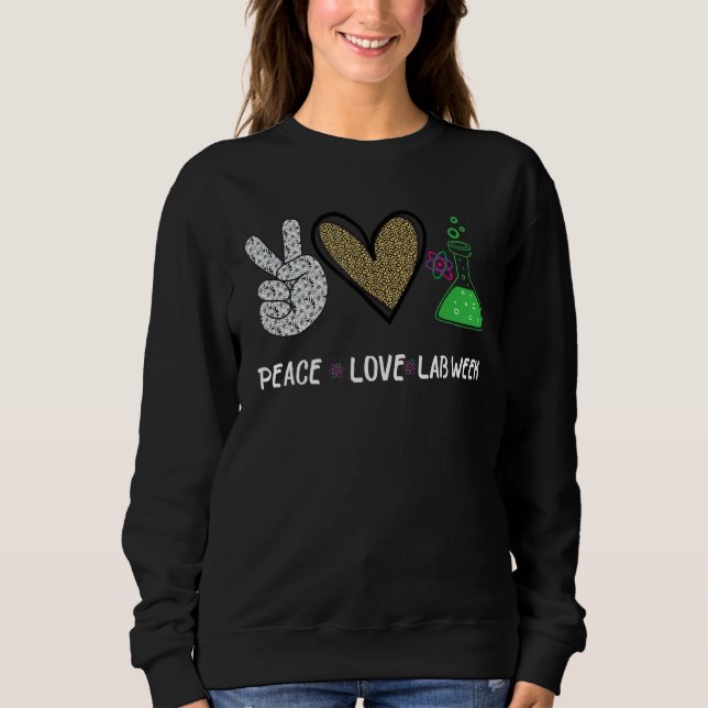 Peach Love Lab Week 2022 Laboratory Tech Technolog Sweatshirt (Front)