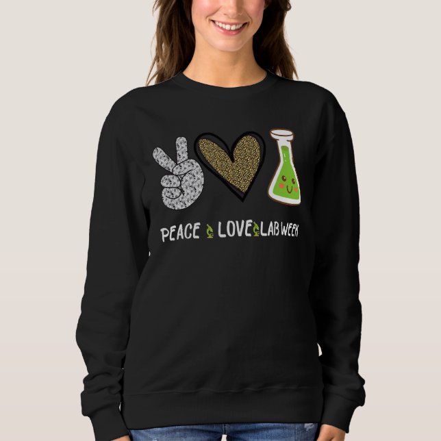 Peach Love Lab Week 2022 Laboratory Tech Technolog Sweatshirt (Front)