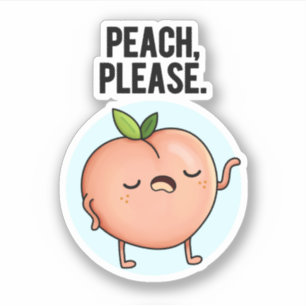 Peach Please Funny Fruit Pun 