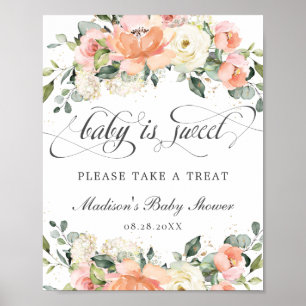 Peach White Pink Floral Baby is Sweet Take a Treat Poster