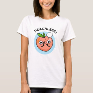 Peachless Funny Fruit Peach Pun T-Shirt