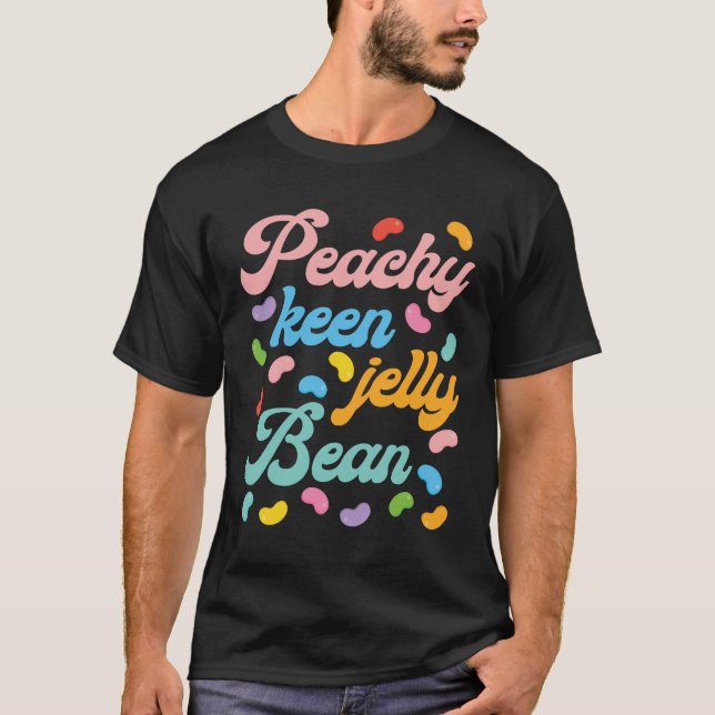 Peachy Keen Jelly Bean T-Shirt (Front)