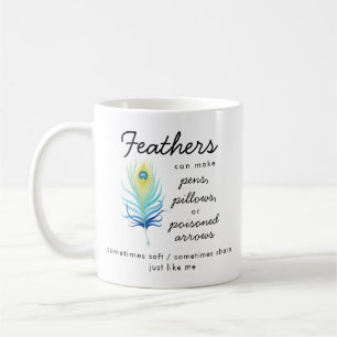 Peacock Feather Sassy Motivational Quote Coffee Mug