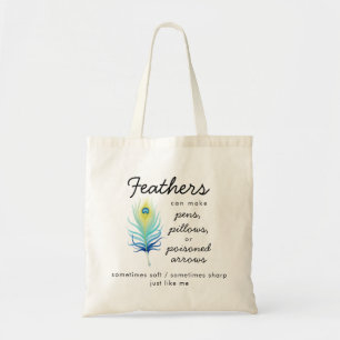 Peacock Feather Sassy Motivational Quote Tote Bag