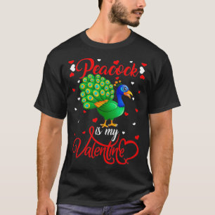 Peacock Is My Valentine Funny Peacock Bird Valenti T-Shirt