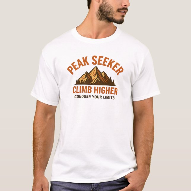 Peak Seeker – Climb Higher Mountain Adventure Moti T-Shirt (Front)