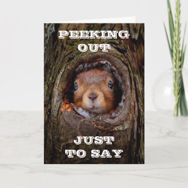 "PEAKING OUT" it is **YOUR BIRTHDAY** Card (Front)