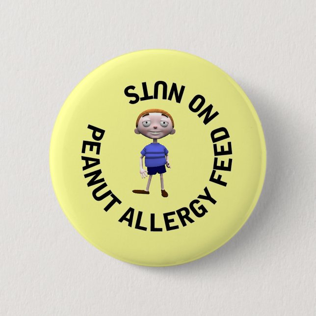 Peanut Allergy feed no nuts 6 Cm Round Badge (Front)