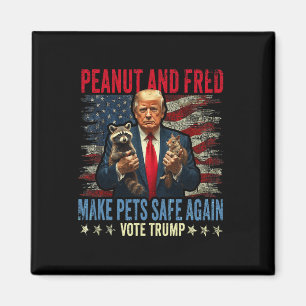 Peanut And Fred Make Pets Safe Again Trump 2024 Magnet