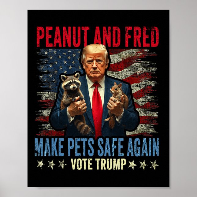 Peanut And Fred Make Pets Safe Again Trump 2024  Poster (Front)