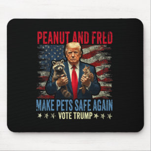 Peanut And Fred Make Pets Safe Again Trump  Mouse Pad