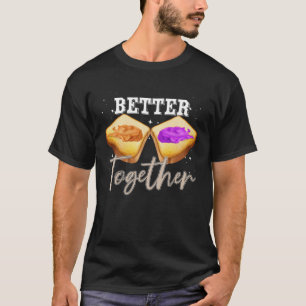 Peanut Butter And Jelly Sandwich Retro Better On T T-Shirt