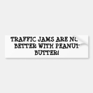 Peanut Butter and (traffic) Jam Bumper Sticker