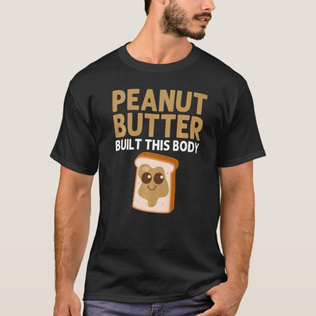Peanut Butter For Men Women Matching Besties  15 T-Shirt (Front)