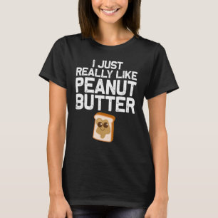 Peanut Butter For Men Women Matching Besties T-Shirt