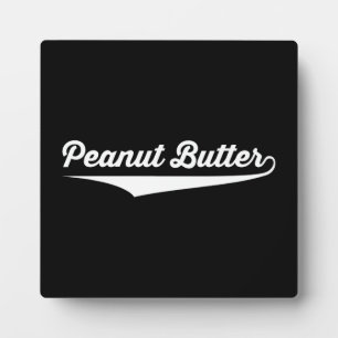 Peanut Butter - Funny Gym Plaque