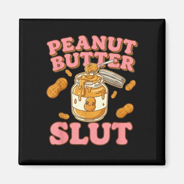 Peanut Butter Funny Peanut Butter Lovers Apparel  Magnet (Front)