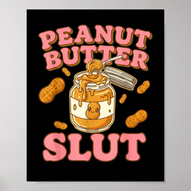Peanut Butter Funny Peanut Butter Lovers Apparel  Poster (Front)