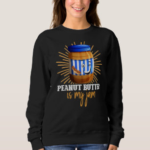 Peanut Butter Is Jam Jelly Food Graphic Premium Sweatshirt