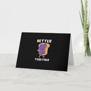 Peanut Butter Jelly Better Together Funny Food Lov Card