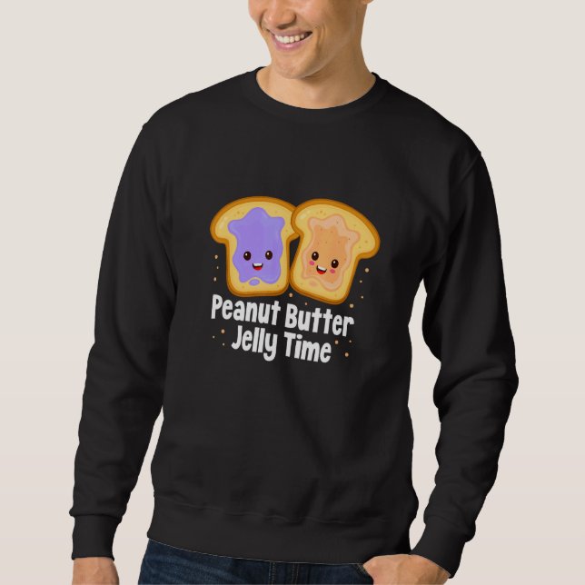 Peanut Butter Jelly Time Sweatshirt (Front)