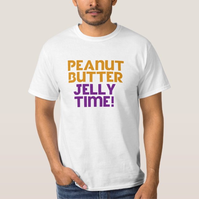 Peanut Butter Jelly Time T-Shirt (Front)