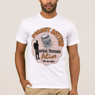 Peanut Butter - Keeping Nomads Alive T-Shirt
