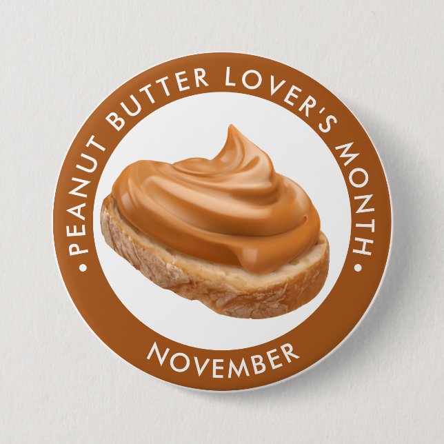 Peanut Butter Lover’s Month, peanut butter toast 7.5 Cm Round Badge (Front)
