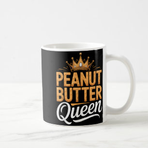 Peanut Butter Queen Princess PB and J Royalty Coffee Mug
