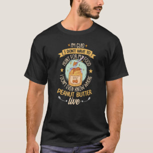 Peanut Butter   T-Shirt