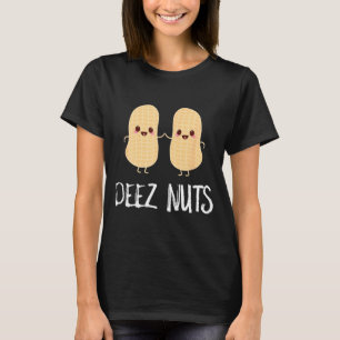 Peanut Food Funny Kawaii Cute Meme Deez Nuts Joke T-Shirt
