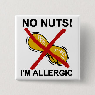 Peanut NO Nuts I'm Allergic 15 Cm Square Badge