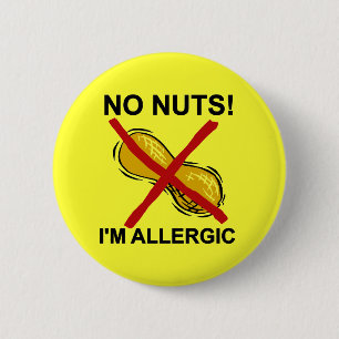 Peanut NO Nuts I'm Allergic 6 Cm Round Badge