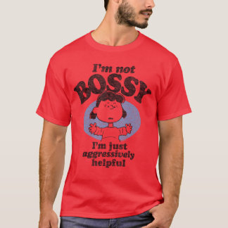 Peanuts Lucy Im Not Bossy Im Just Aggressively Hel T-Shirt