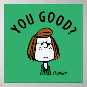 Peanuts   Peppermint Patty You Good? Poster