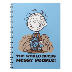 Peanuts   Pigpen The World Needs Messy People! Notebook
