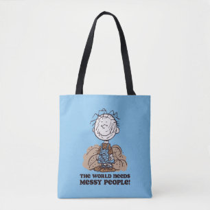 Peanuts Pigpen The World Needs Messy People! Tote Bag