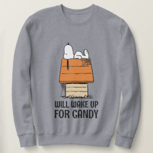 Peanuts   Snoopy Will Wake Up For Candy Sweatshirt