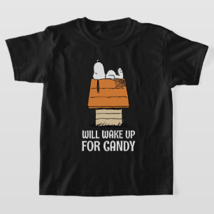 Peanuts Snoopy Will Wake Up For Candy T-Shirt
