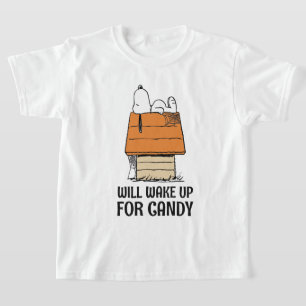Peanuts Snoopy Will Wake Up For Candy T-Shirt
