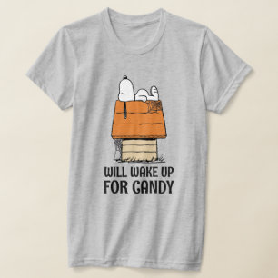 Peanuts Snoopy Will Wake Up For Candy T-Shirt