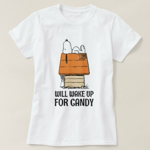 Peanuts   Snoopy Will Wake Up For Candy T-Shirt